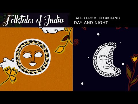 Folktales of India - Tales from Jharkhand  - Day and Night