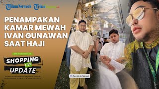 Harga Rp 9 Juta per Malam, Intip Penampakan Hotel Mewah Tempat Ivan Gunawan Menginap saat Haji