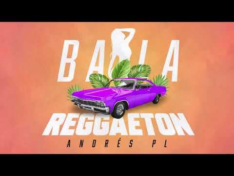 Andrés PL - Baila Reggaeton (Video GIF)