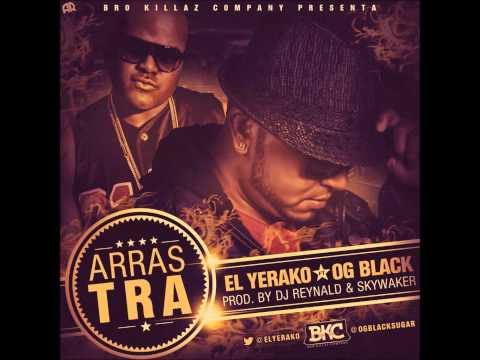 O.G.  BLACK feat EL YERAKO - ARRASTRA (UNDERGROUND)