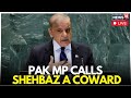 India Vs Pakistan War Live Updates Pakistan PM Calls PM Shehbaz Sharif A Coward N18G