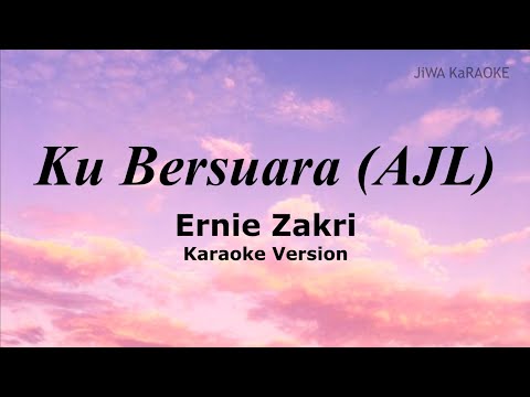 Ku Bersuara - Ernie Zakri [# AJL Karaoke Version ]