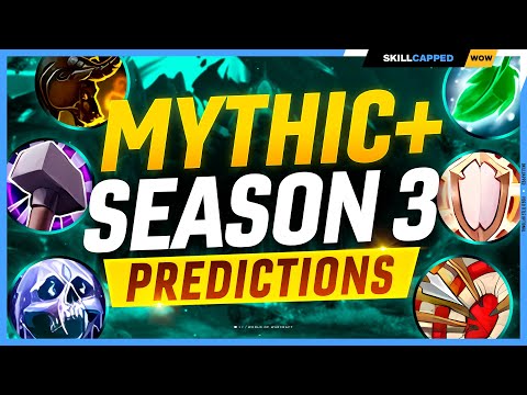 MYTHIC+ SEASON 3 PREDICTIONS! - TWW 11.2 TIER LIST