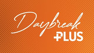 Daybreak+