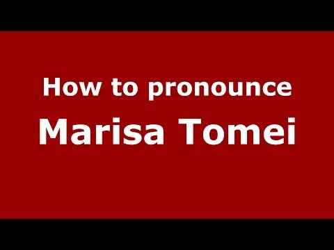How to pronounce Marisa Tomei (Italian/Italy)  - PronounceNames.com