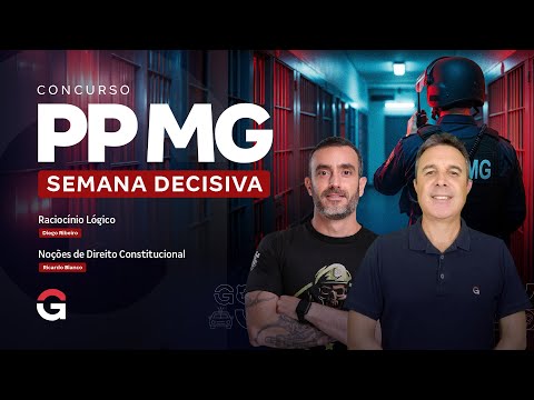 Concurso Polícia Penal MG: Semana Decisiva | Raciocínio Lógico e  Direito Constitucional
