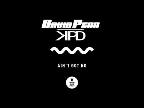 David Penn & KPD - Ain't Got No (Patrick Staar. Edit)