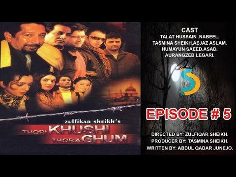 Tasmina Sheikh, Zulfiqar Sheikh Ft. Nabeel - Thori Khushi Thora Ghum Drama Serial | Episode#5