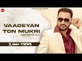 Vaadeyan Ton Mukri Nachhatar Gill Punjabi Songs 2018 Finetouch Music