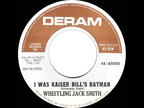 1967 HITS ARCHIVE: I Was Kaiser Bill’s Batman - Whistling Jack Smith (mono 45)