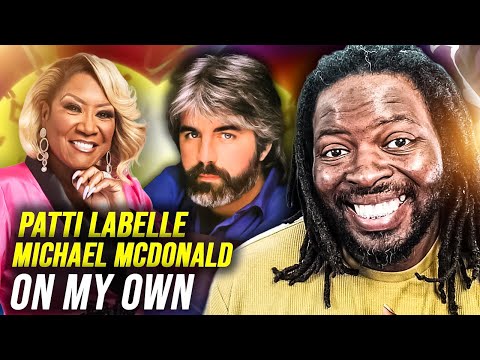 Reacting to On My Own - Patti LaBelle and Michael McDonald - 1986