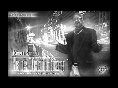 He is The Maker - Kweli Simba [Murphy Productions]