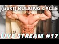 BULK CYCLE LIVE STREAM 17 | SHEATH UNDERWEAR REVIEW | WHAT WILL BE MY STAGE WEIGHT | ADV TRT IDEAS