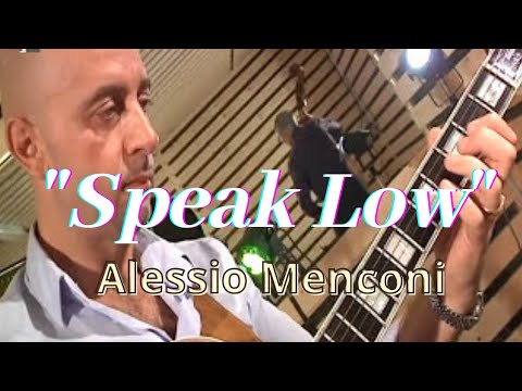Speak Low - Alessio Menconi & Mauro Battisti