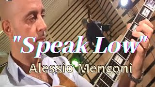 Speak Low - Alessio Menconi & Mauro Battisti