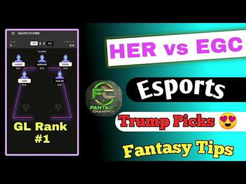 HER vs EGS Dream 11 Prediction  | Sports Esports | Heroic Vs Evil Geniuses dream 11 team : fantasy