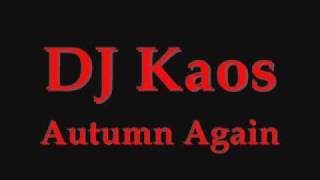 DJ Kaos - Autumn Again