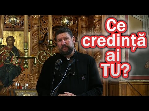 Credința adevărată - Părintele Daniel Avram
