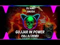 GUJJAR IN POWER DJ REMIX AMIT BAISLA DJ AMIT DAUSA GUJJAR IN POWER NEW GUJJAR DJ SONG 2023