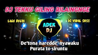 Download lagu DJ TEKKU GILING RILAINGNGE - DE TONA  NAREDDE NYAWAKU PURATA TO SIRUNTU REMIX 2021 VIRAL TIKTOK mp3