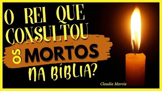 POR QU O REI SAUL CONSULTOU OS MORTOS?