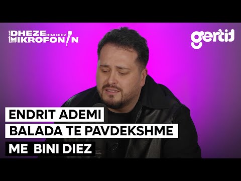 Endrit Ademi - Balada te pavdekshme me Bini Diez | Dheze Mikrofonin
