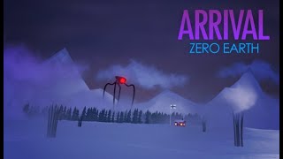 Let's take a look! : ARRIVAL: ZERO EARTH