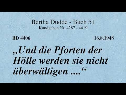 BD 4406 - "UND DIE PFORTEN DER HÖLLE WERDEN SIE NICHT ÜBERWÄLTIGEN ...."
