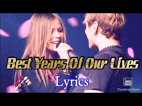 Best Years Of Our Lives - Evan Taubenfeld (Feat. Avril Lavigne) lyrics