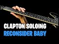 Clapton Style Soloing Reconsider Baby