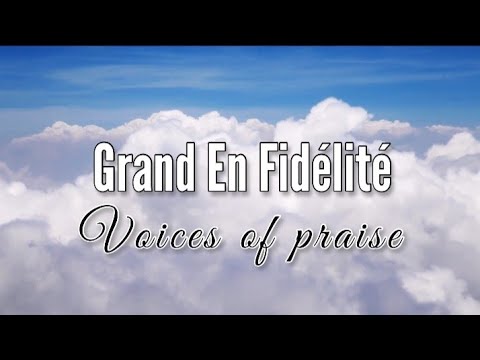 Grand En Fidélité- Voices Of Praise