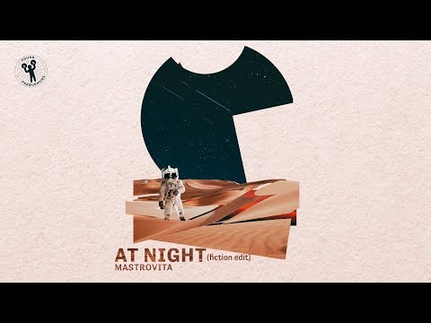 Mastrovita - At Night (Fiction edit)