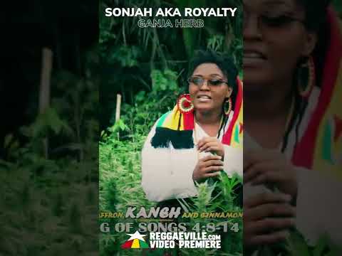 Sonjah aka Royalty - Ganja Herb 🔥 #reggaeville #reggaevillepremiere #reggae