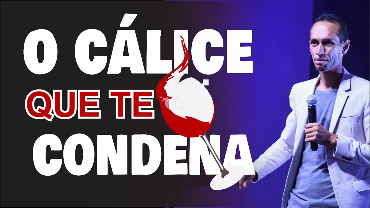 O CÁLICE QUE TE CONDENA
