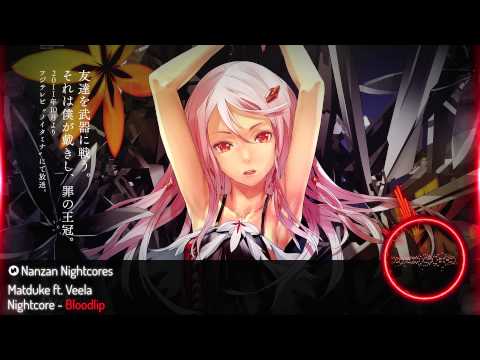 ►Nanzan Nightcores - Bloodlip (Matduke ft. Veela) [HQ]