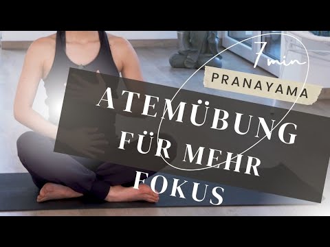 Pranayama | Atemübung für mehr Fokus | 7 Minuten