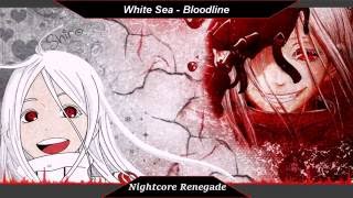 [Nightcore] - Bloodline // White Sea