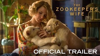 Video trailer för THE ZOOKEEPER'S WIFE - Official Trailer [HD] - In Theaters March 2017