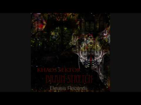 Khaos Sektor-Brain Stretch