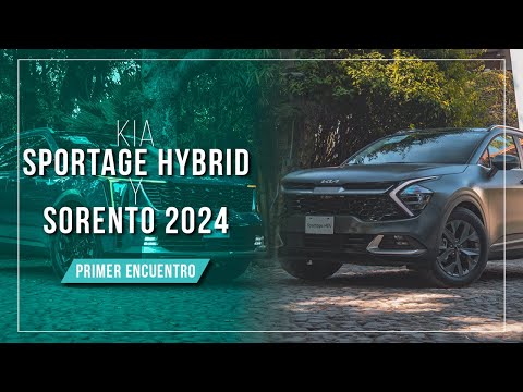 Primer contacto, Kia Sportage Hybrid y Sorento 2024 - Nueva versión, ajuste y renovaciones en México