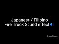 Japanese and Filipino Fire truck sound effect