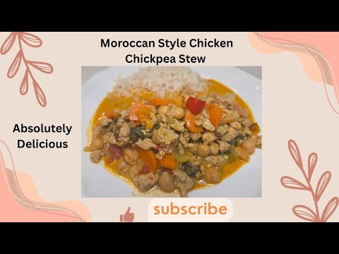 Moroccan Style Chicken Chickpea Stew