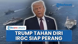 Trump Tahan Diri meski Kepung Iran dengan Kapal Nuklir, Sementara IRGC Siap Tarik Pelatuk Berperang