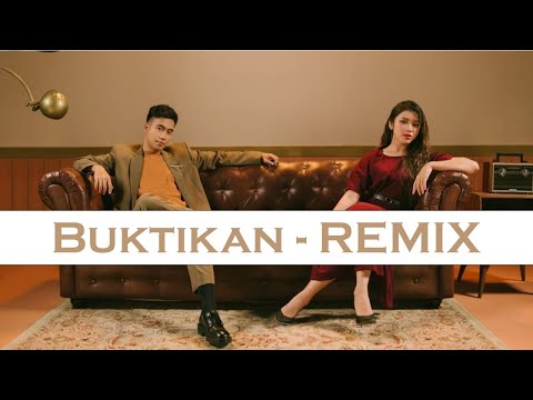 Buktikan (KYCKii remix) - Tiara Andini x Vidi Aldiano