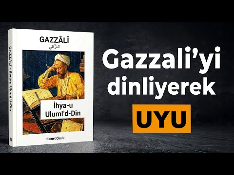 İmam Gazali'nin Akıl Dolu Tavsiyeleri – Hayat Dersleri (dini sesli kitap)