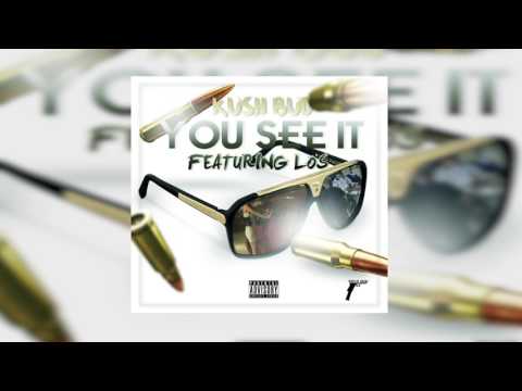 KUSH BUD X LOS - YOU SEE IT