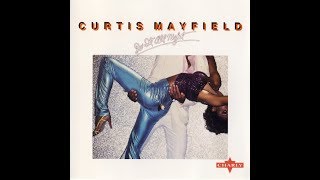 Curtis Mayfield - Do It All Night ℗ 1978