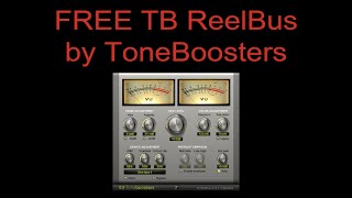 Video thumbnail for FREE TB ReelBus by ToneBoosters by FREE PLUGINS FREE