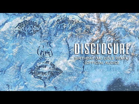 Disclosure, Kehlani, Syd - Birthday (MJ Cole Remix) (Official Audio)