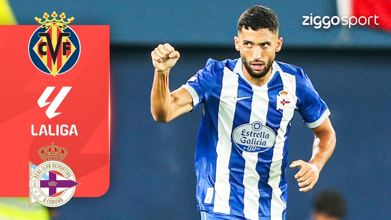 EDDAHCHOURI MAAKT ZIJN EERSTE IN LA LIGA!! 🇳🇱😱 | Villarreal vs Deportivo A Coruña | La Liga 26/27